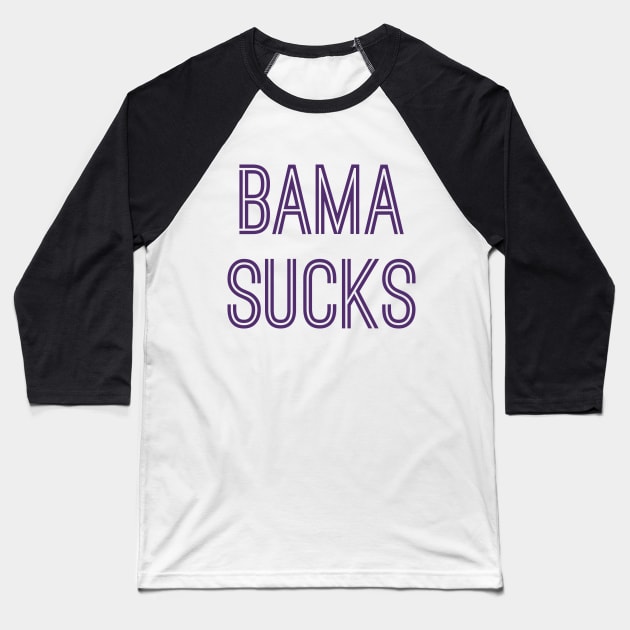 Bama Sucks (Purple Text) Baseball T-Shirt by caknuck